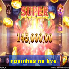 novinhas na live